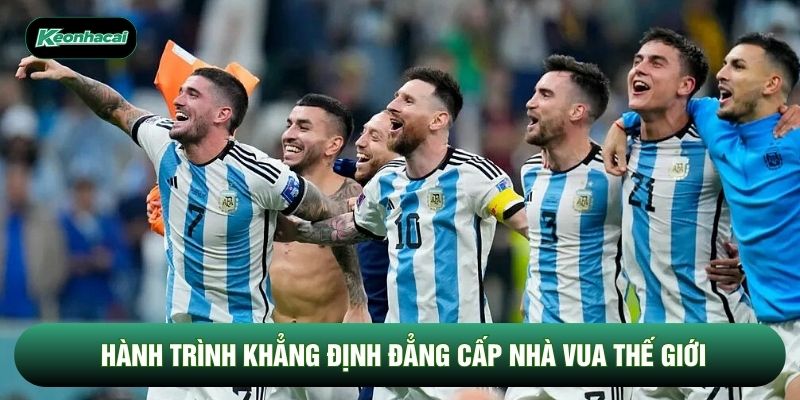 Hành trình khẳng định đẳng cấp nhà vua thế giới