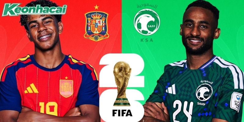 Tây Ban Nha vs Saudi Arabia có ngày ra quân đối lập